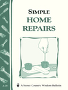 Simple Home Repairs (eBook): Storey's Country Wisdom Bulletin A-28